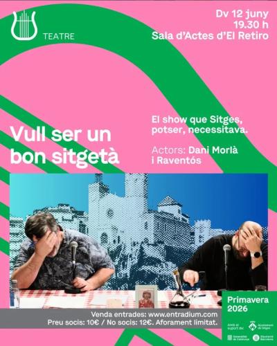 Teatre Vull ser un bon Sitgetà